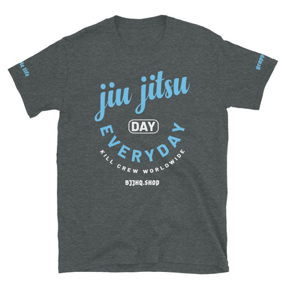 Jiu Jitsu Day Everyday - Unisex Soft Style Tee Shirt