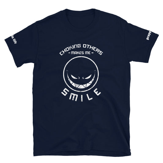 Choking Others Makes Me Smile - Unisex Soft Style Tee Shirt